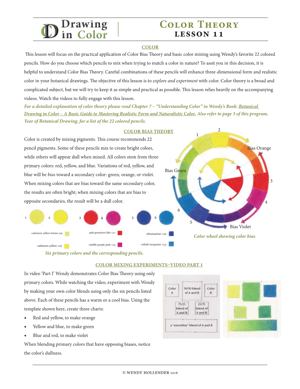 COLOR for a Detailed Explanation of Color Theory Please Read Chapter 7