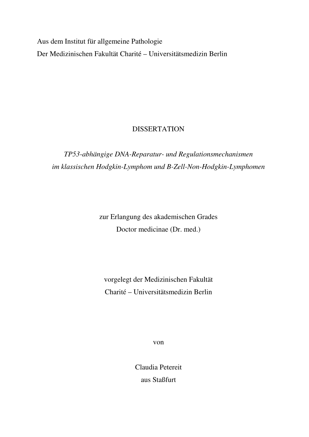 Aus Dem Institut Für Allgemeine Pathologie Der Medizinischen Fakultät Charité – Universitätsmedizin Berlin