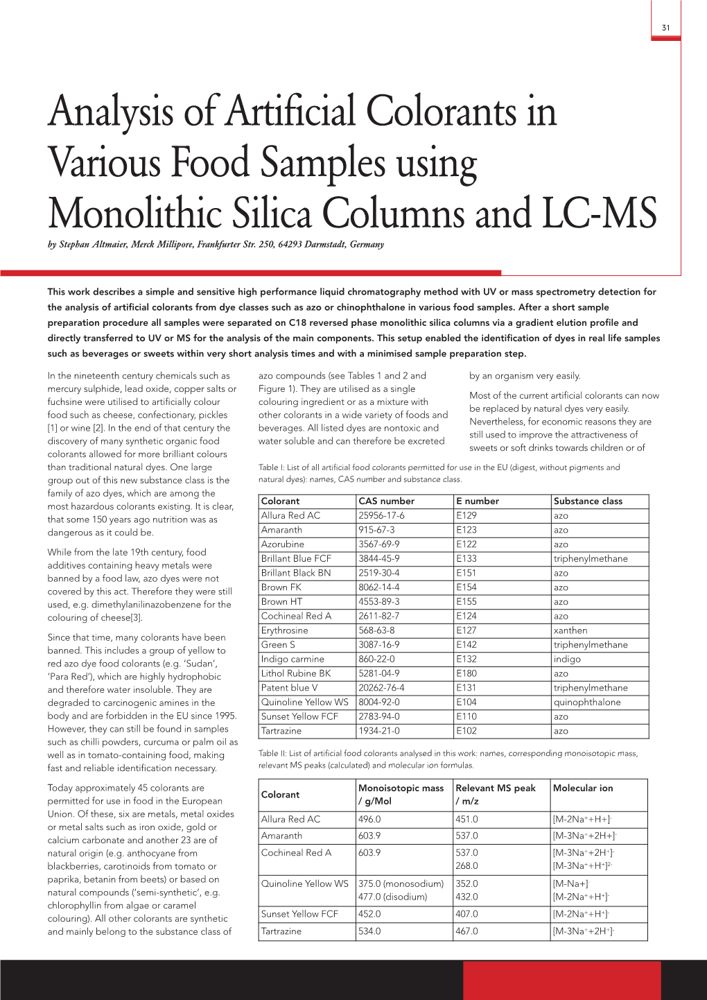 Analysis of Artificial Colorants in Various Food Samples Using Monolithic Silica Columns and LC-MS by Stephan Altmaier, Merck Millipore, Frankfurter Str