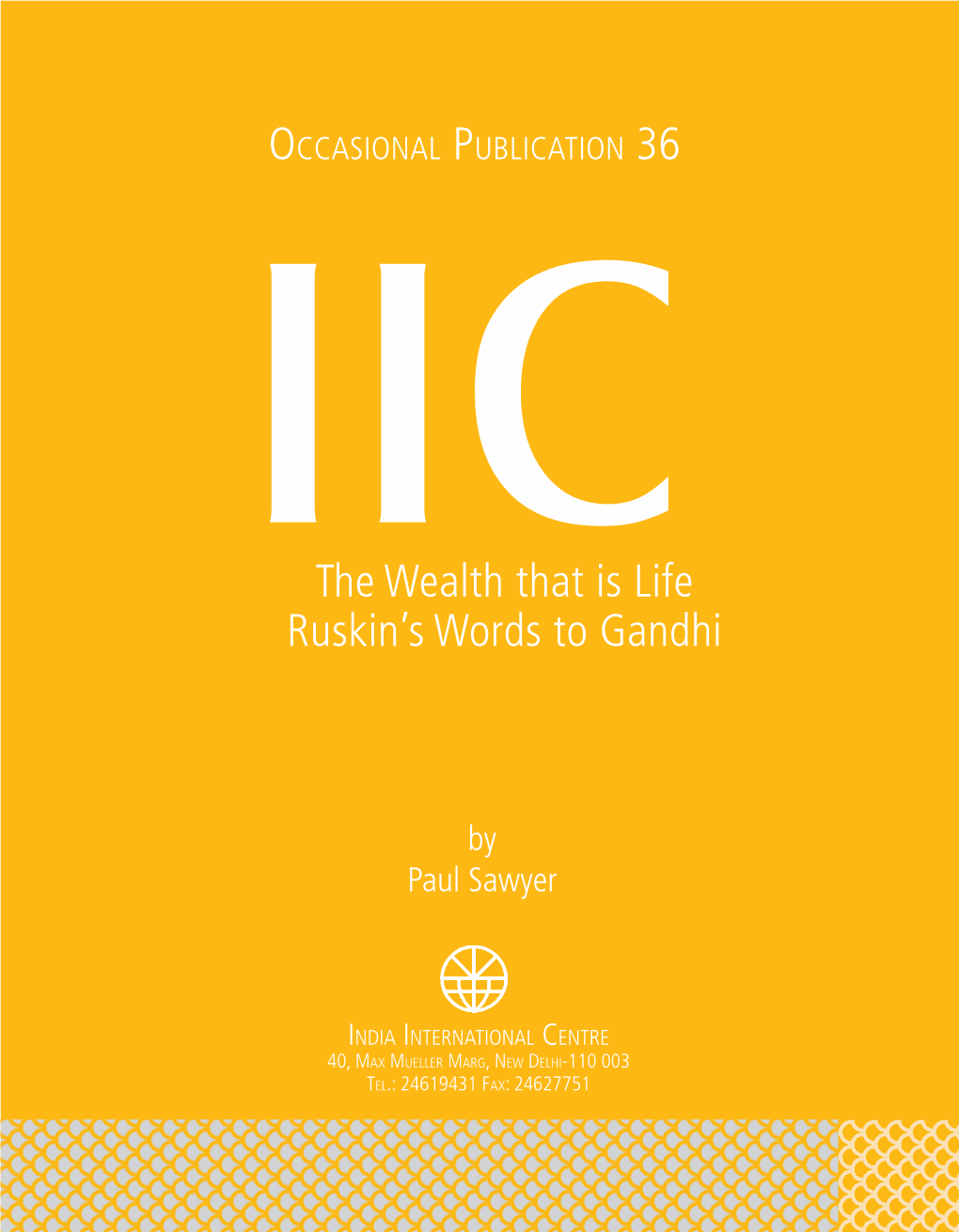 The Wealth That Is Life Ruskin's Words to Gandhi