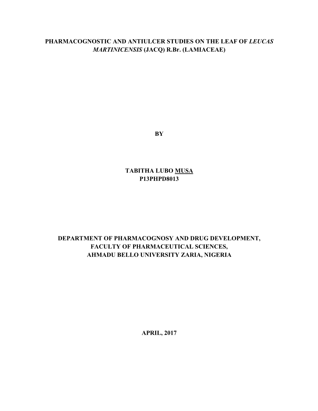 PHARMACOGNOSTIC and ANTIULCER STUDIES on the LEAF of LEUCAS MARTINICENSIS (JACQ) R.Br