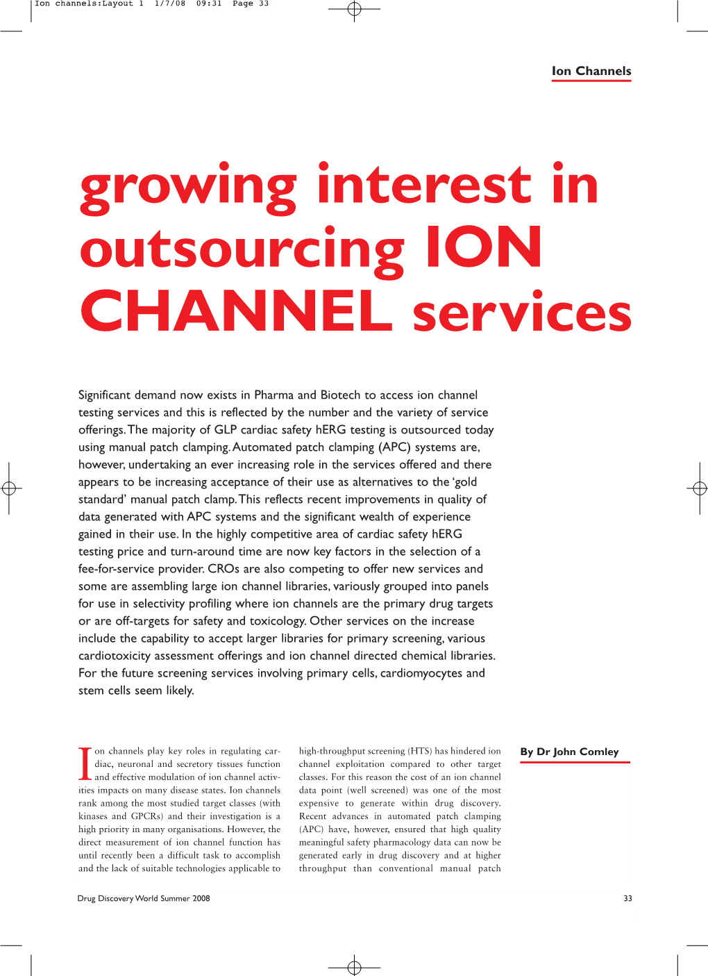 Growing Interest in Outsourcing ION CHANNEL Services