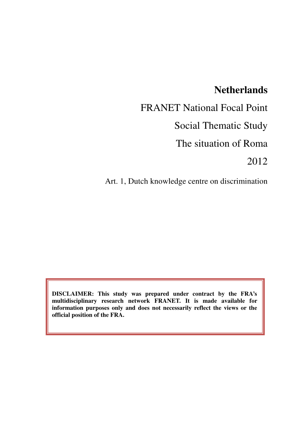 FRANET National Focal Point Social Thematic Study the Situation of Roma 2012