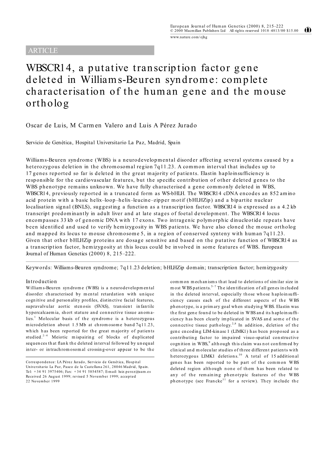 WBSCR14, a Putative Transcription Factor Gene Deleted in Williams-Beuren Syndrome: Complete Characterisation of the Human Gene and the Mouse Ortholog