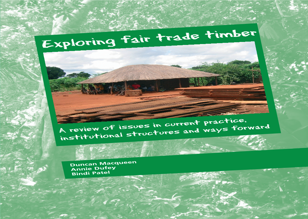 Exploring Fair Trade Timber the Great Expansion in Community Ownership and Management of Forests Presents a Historic Opportunity