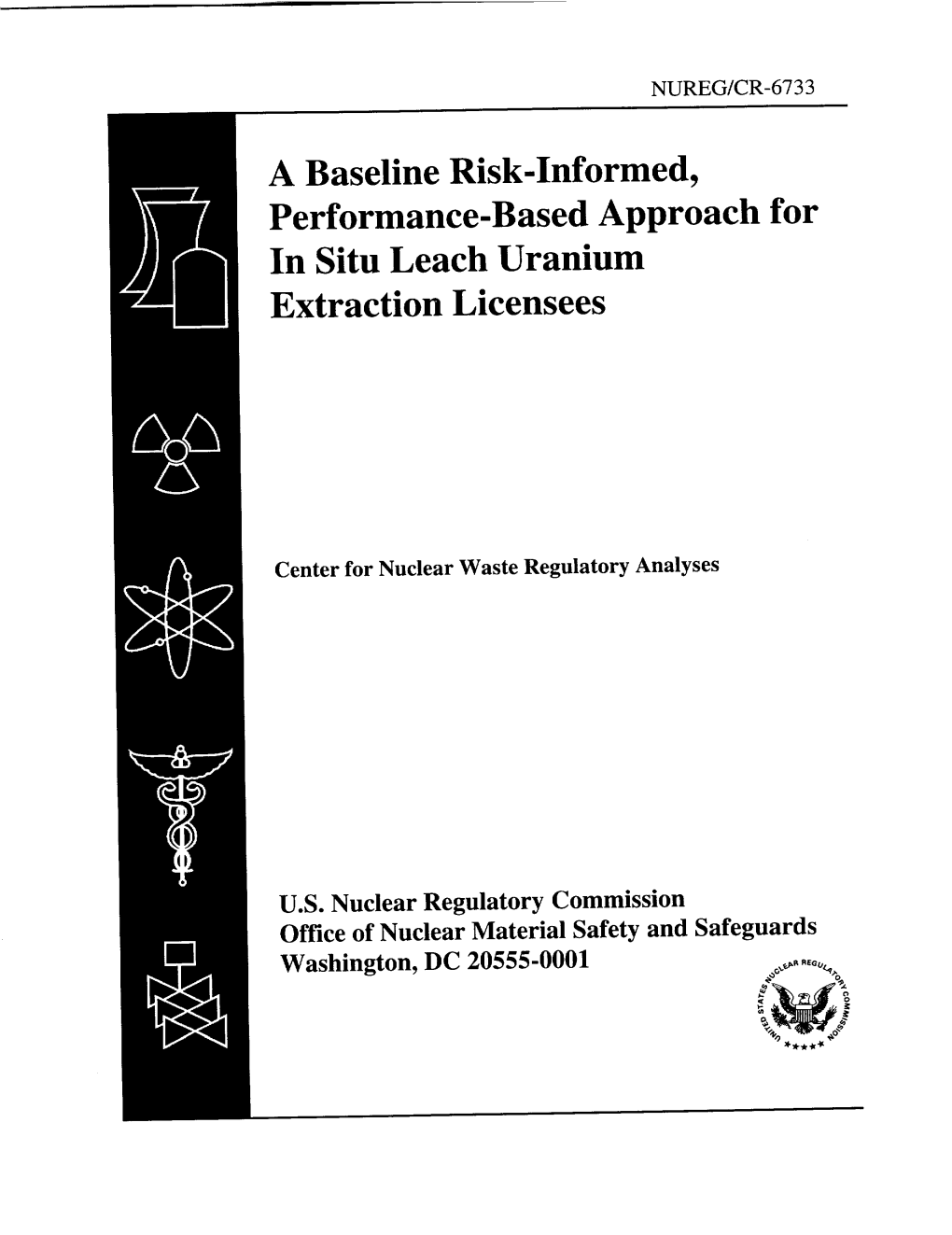 A Baseline Risk-Informed, Performance-Based Approach for in Situ Leach Uranium Extraction Licensees