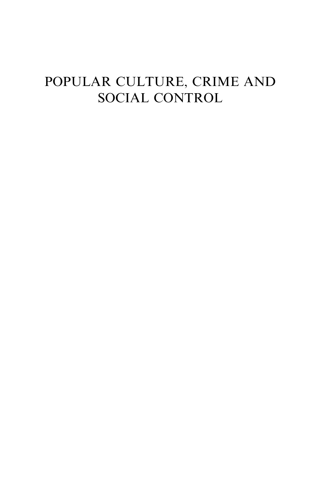 Popular Culture, Crime and Social Control Sociology of Crime, Law and Deviance