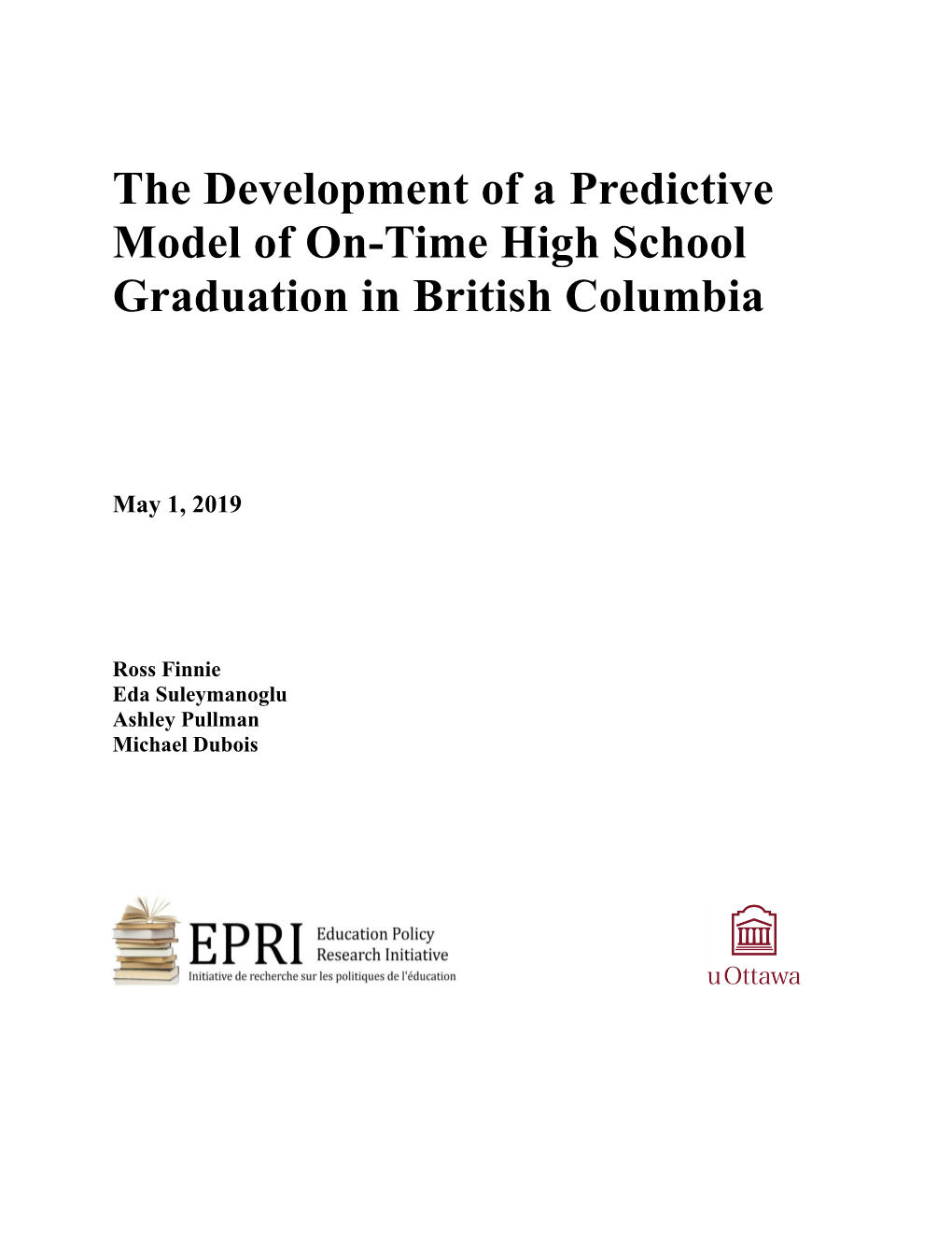 The Development of a Predictive Model of On-Time High School Graduation in British Columbia