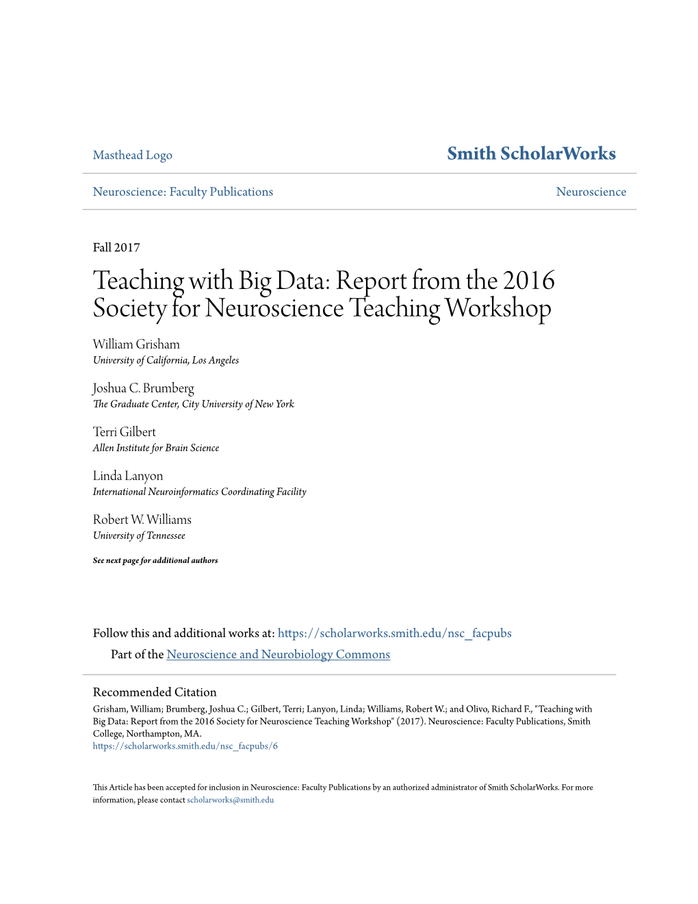 Report from the 2016 Society for Neuroscience Teaching Workshop William Grisham University of California, Los Angeles