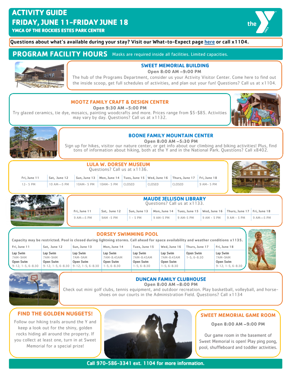JUNE 11-FRIDAY JUNE 18 YMCA of the ROCKIES ESTES PARK CENTER Questions About What’S Available During Your Stay? Visit Our What-To-Expect Page Here Or Call X1104
