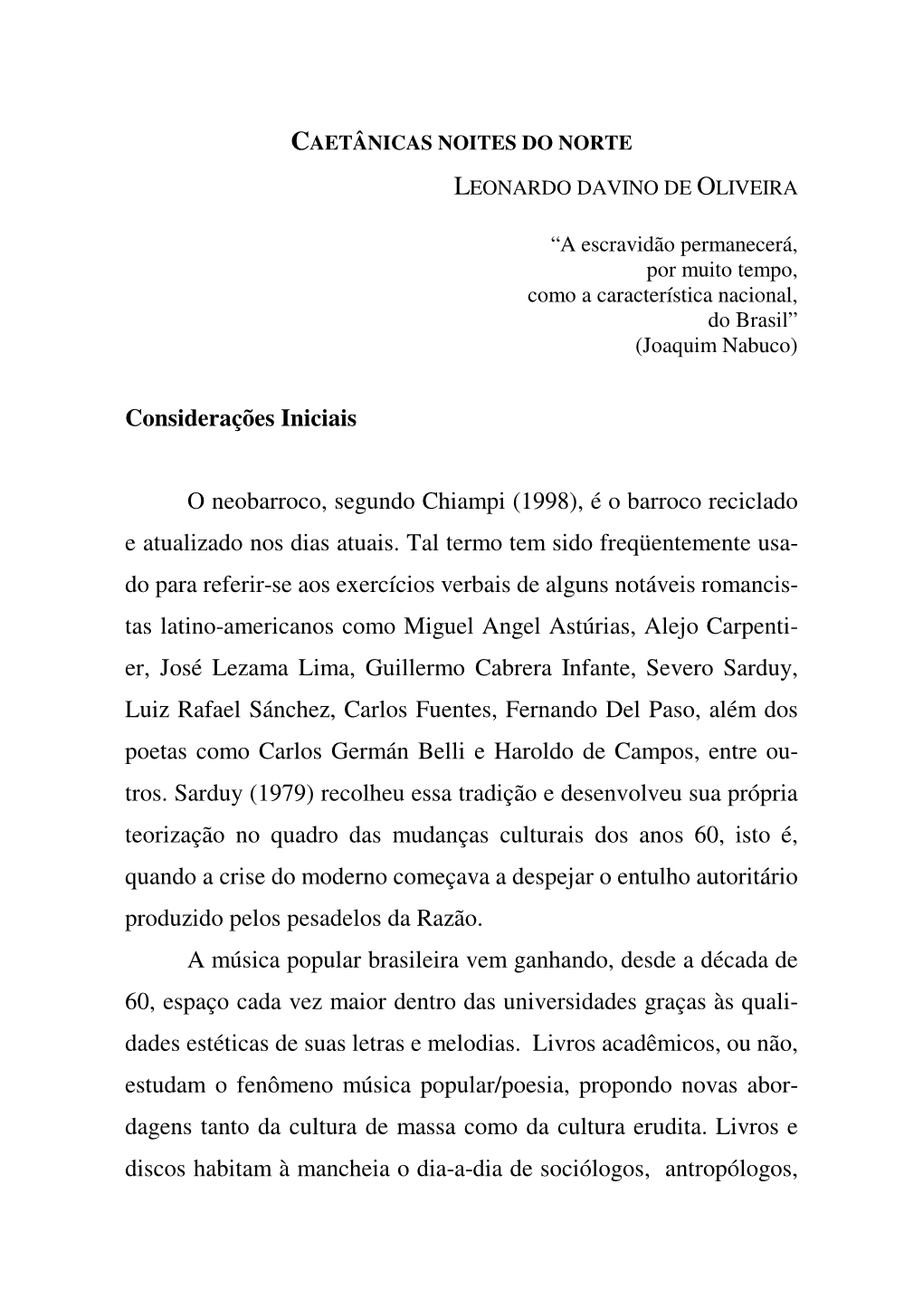 Considerações Iniciais O Neobarroco, Segundo Chiampi (1998), É O