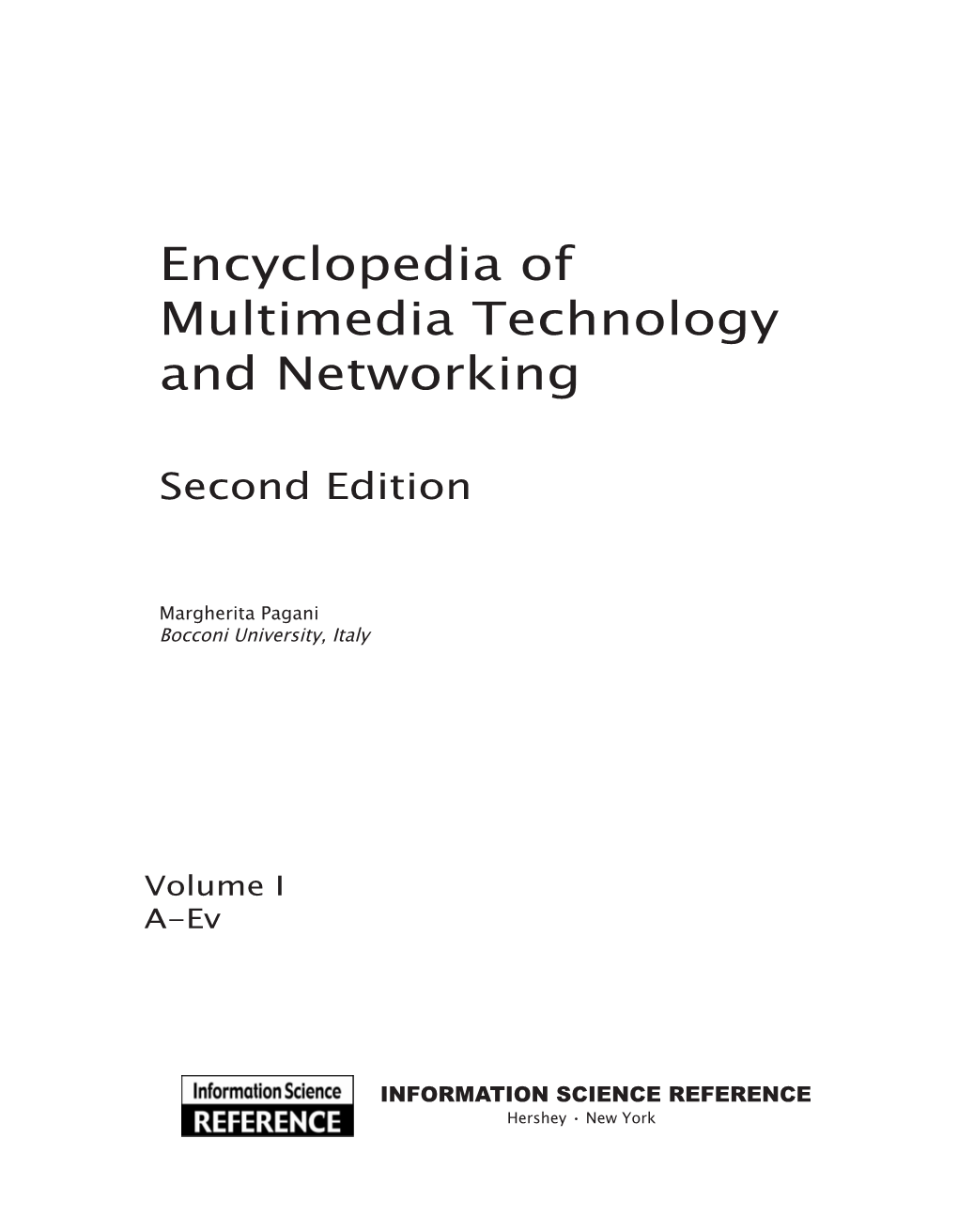 Encyclopedia of Multimedia Technology and Networking