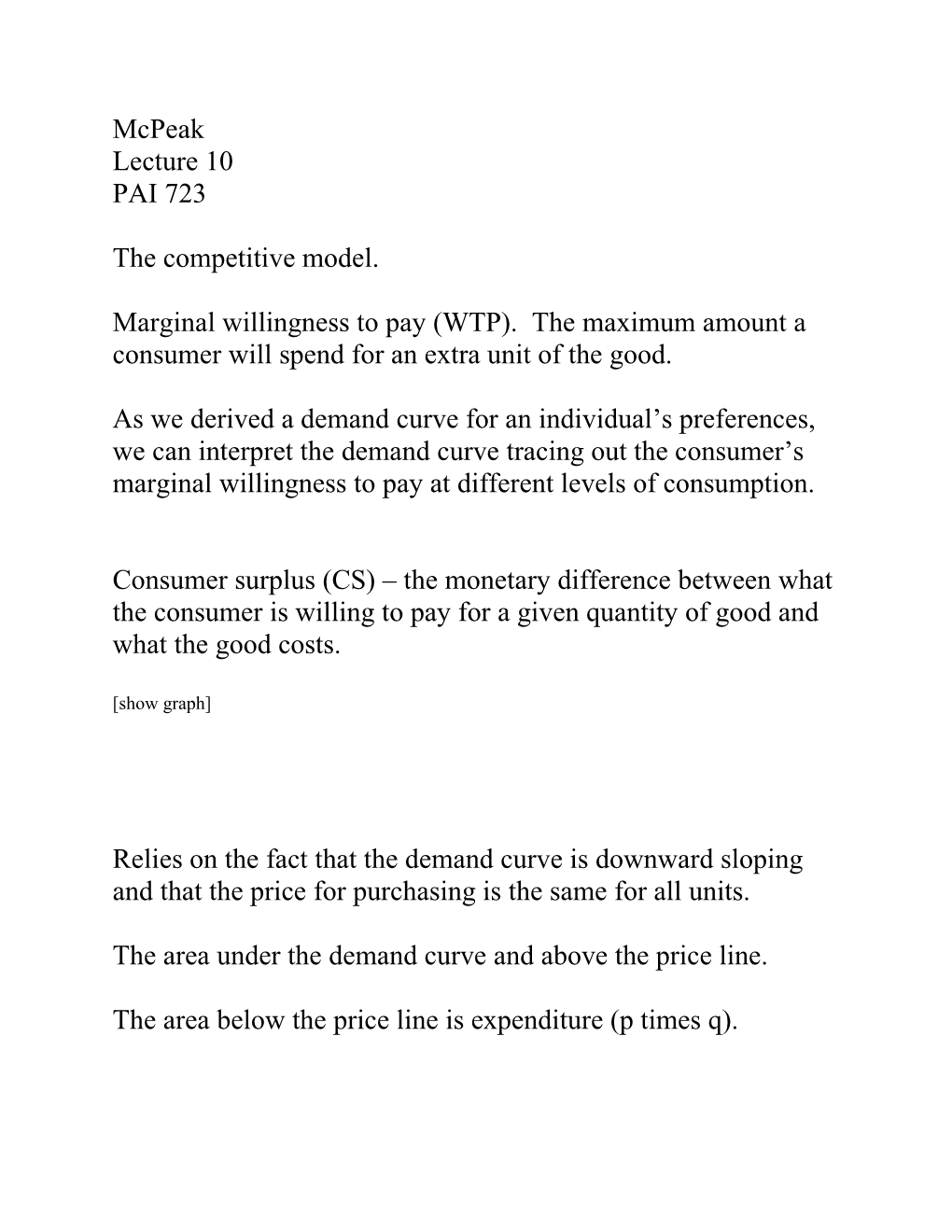 Mcpeak Lecture 10 PAI 723 the Competitive Model. Marginal Willingness to Pay (WTP). the Maximum Amount a Consumer Will Spend Fo