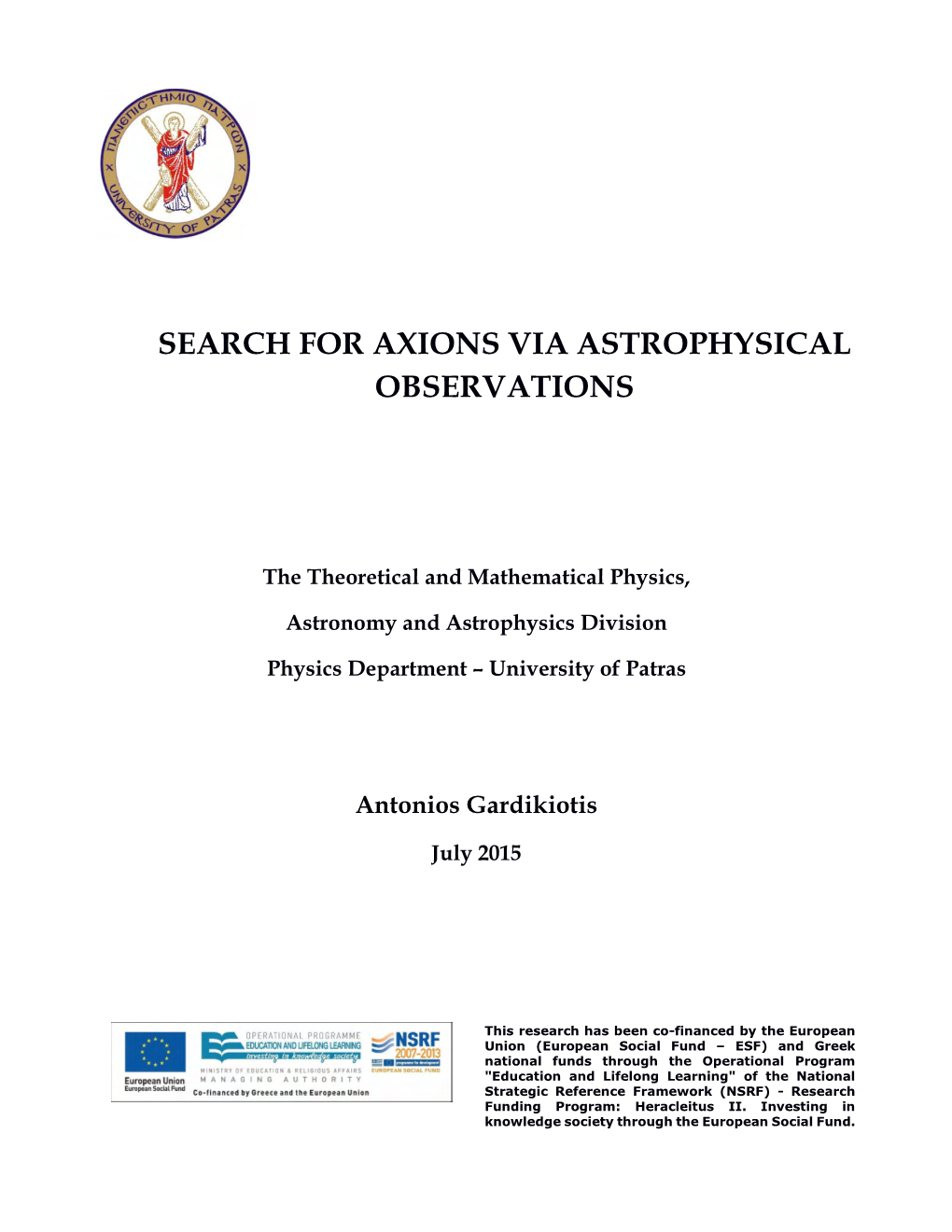 Search for Axions Via Astrophysical Observations