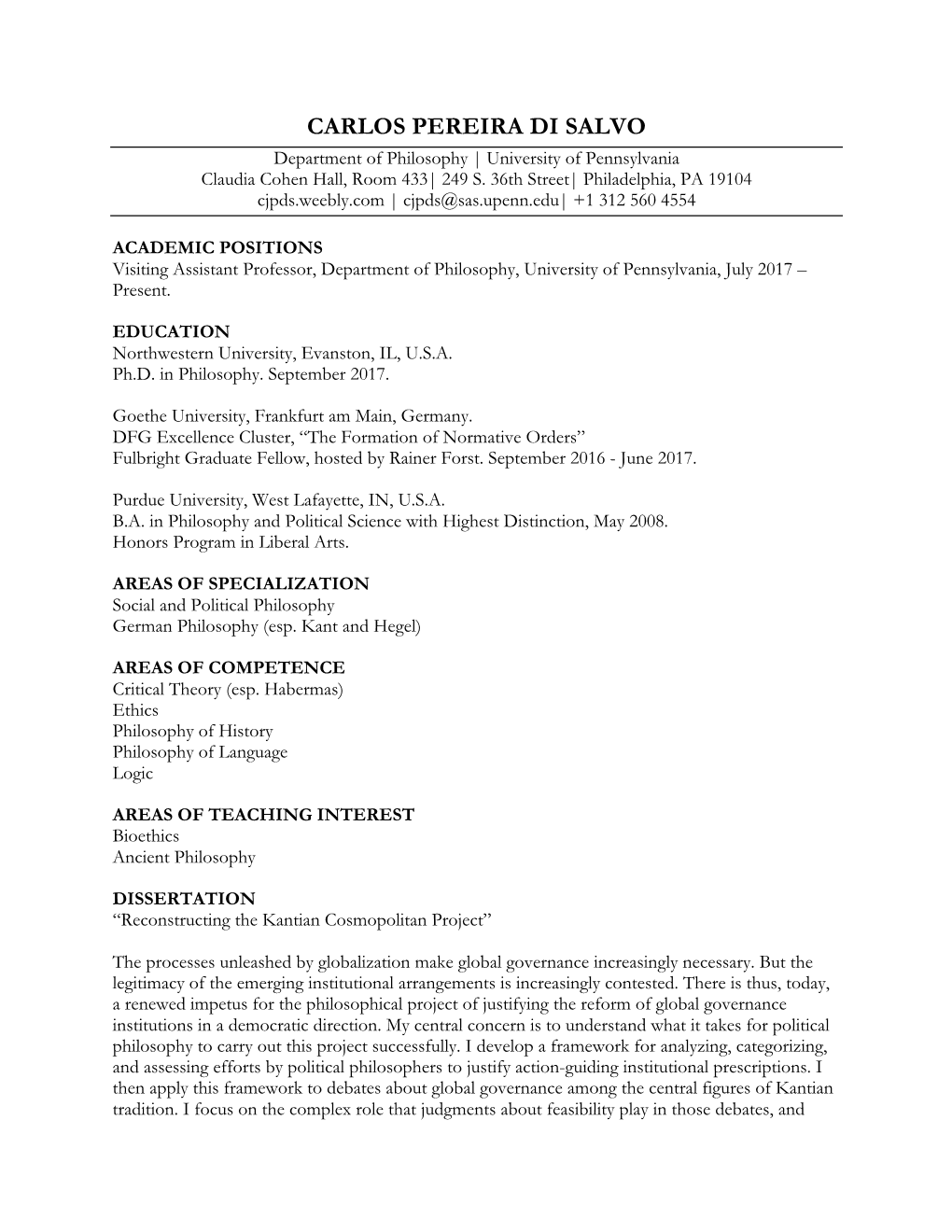 CARLOS PEREIRA DI SALVO Department of Philosophy | University of Pennsylvania Claudia Cohen Hall, Room 433| 249 S