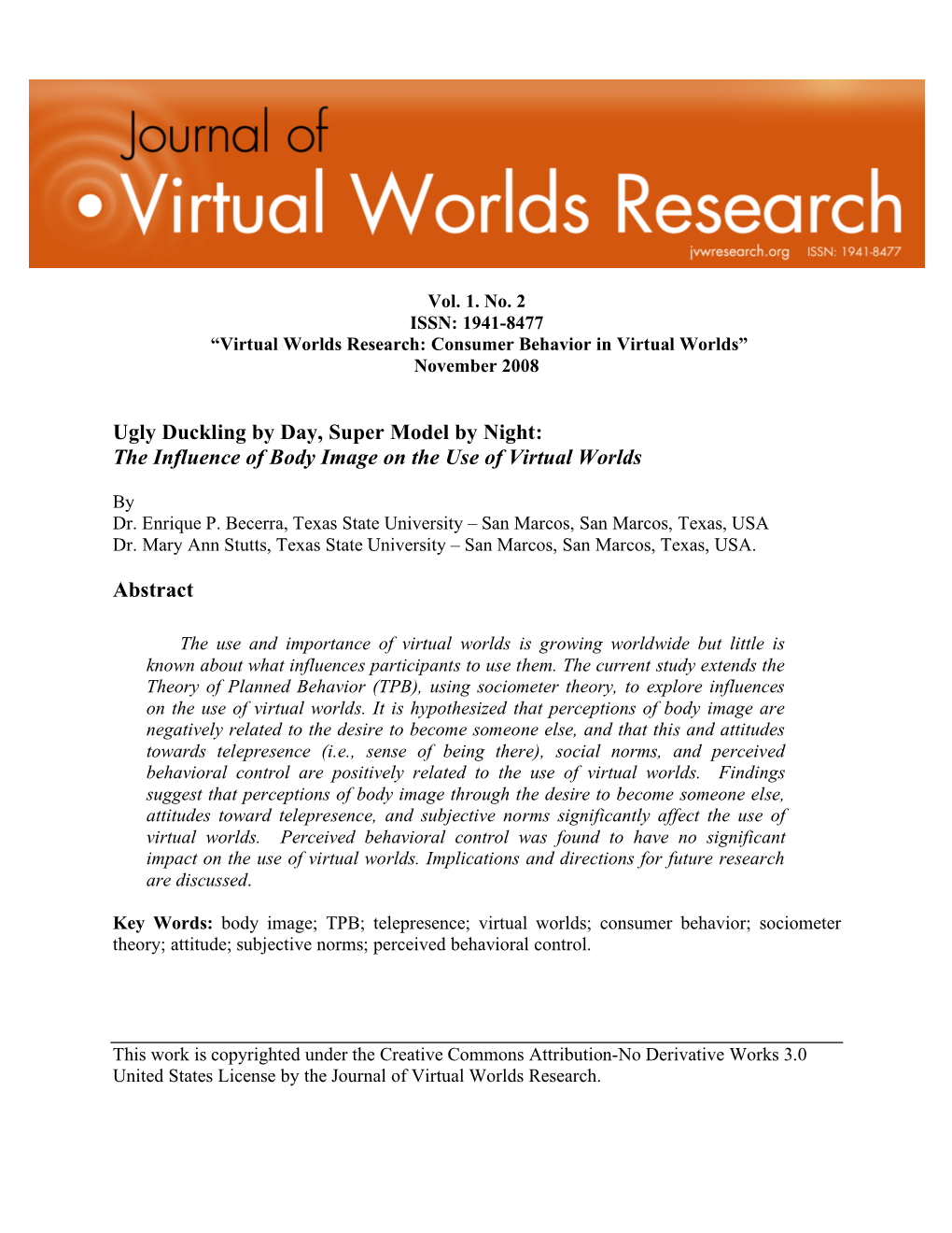 The Influence of Body Image on the Use of Virtual Worlds Abstract