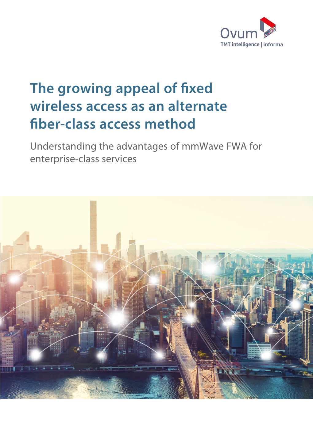 The Growing Appeal of Fixed Wireless Access As an Alternate Fiber-Class