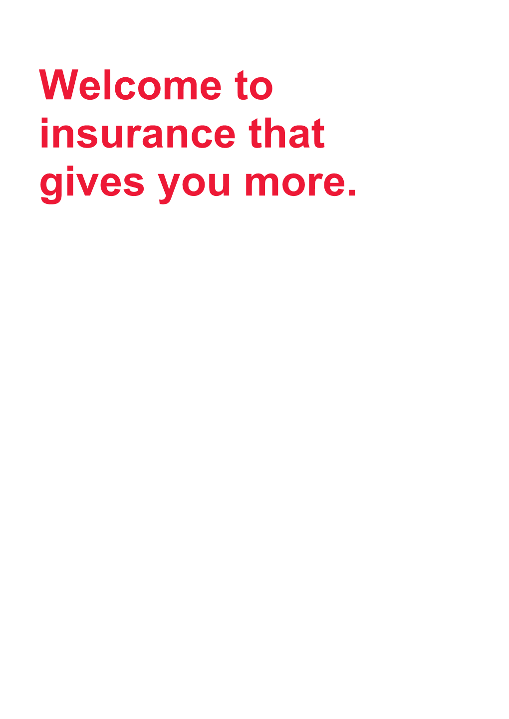 Welcome to Insurance That Gives You More. Benefits