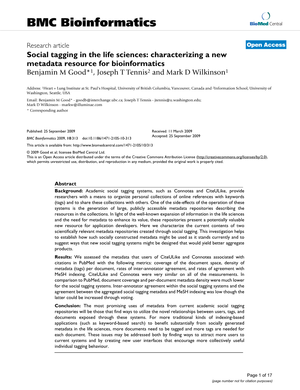 Social Tagging in the Life Sciences: Characterizing a New Metadata Resource for Bioinformatics Benjamin M Good*1, Josephttennis2 and Mark D Wilkinson1