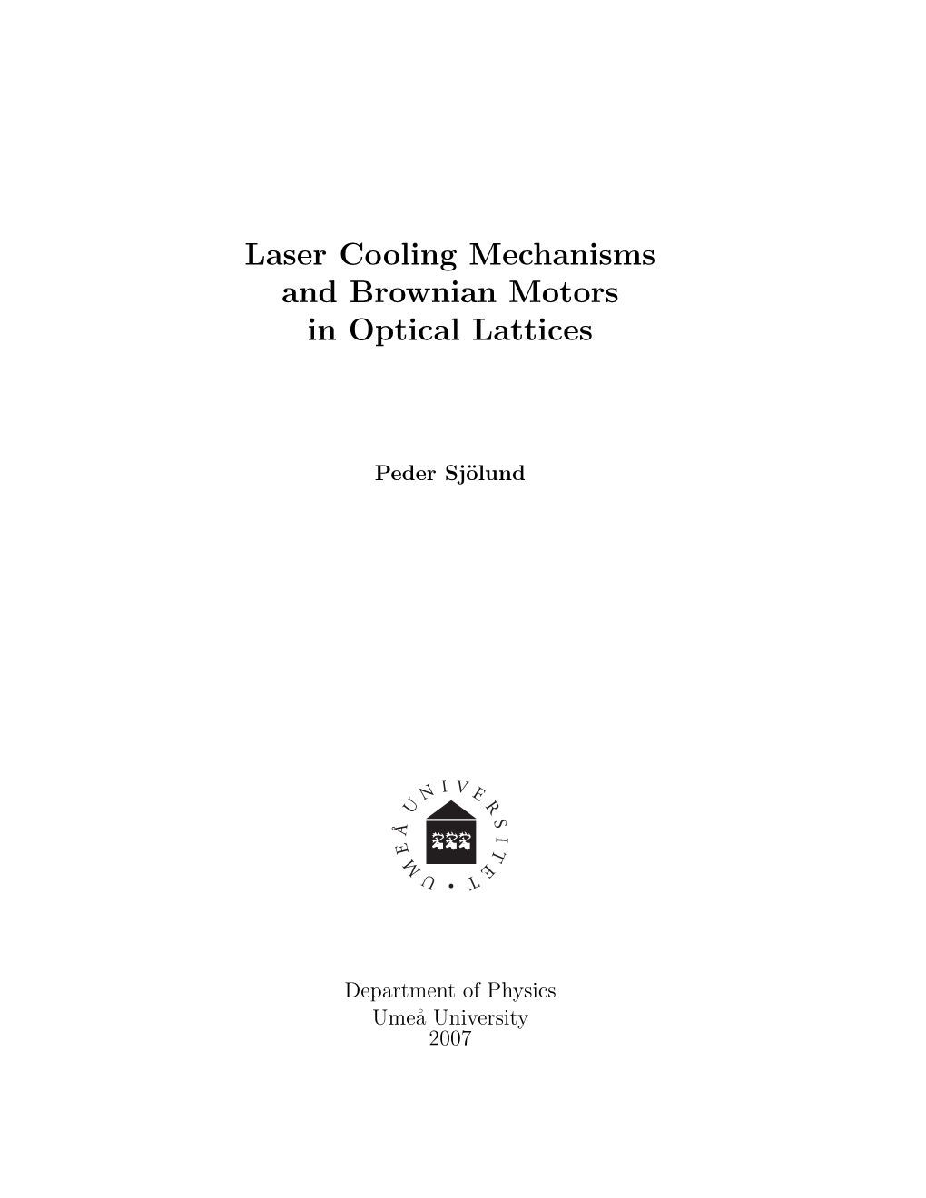 Laser Cooling Mechanisms and Brownian Motors in Optical Lattices