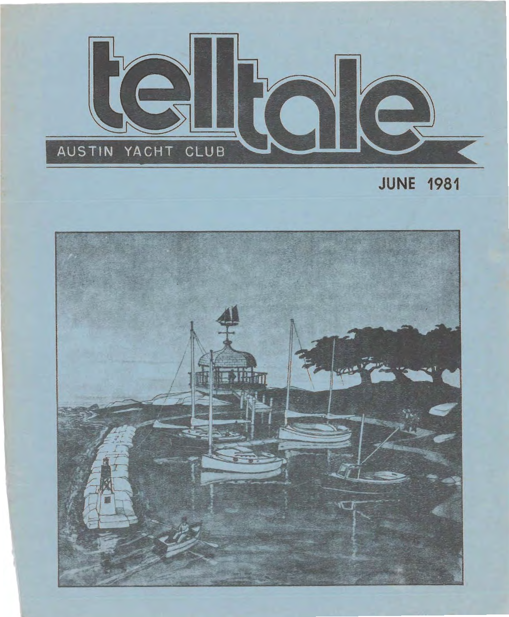 JUNE 1981 AUSTIN YACHT CLUB 5906 Beacon Drive Austin, Texas 78734