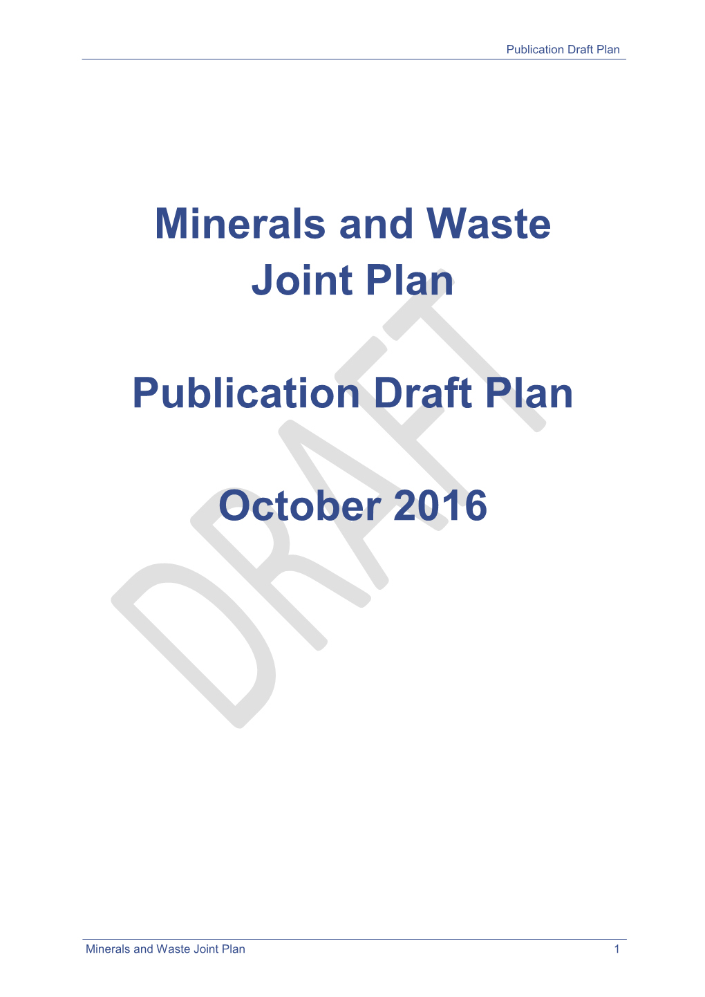 Minerals and Waste Joint Plan Publication Draft Plan October 2016