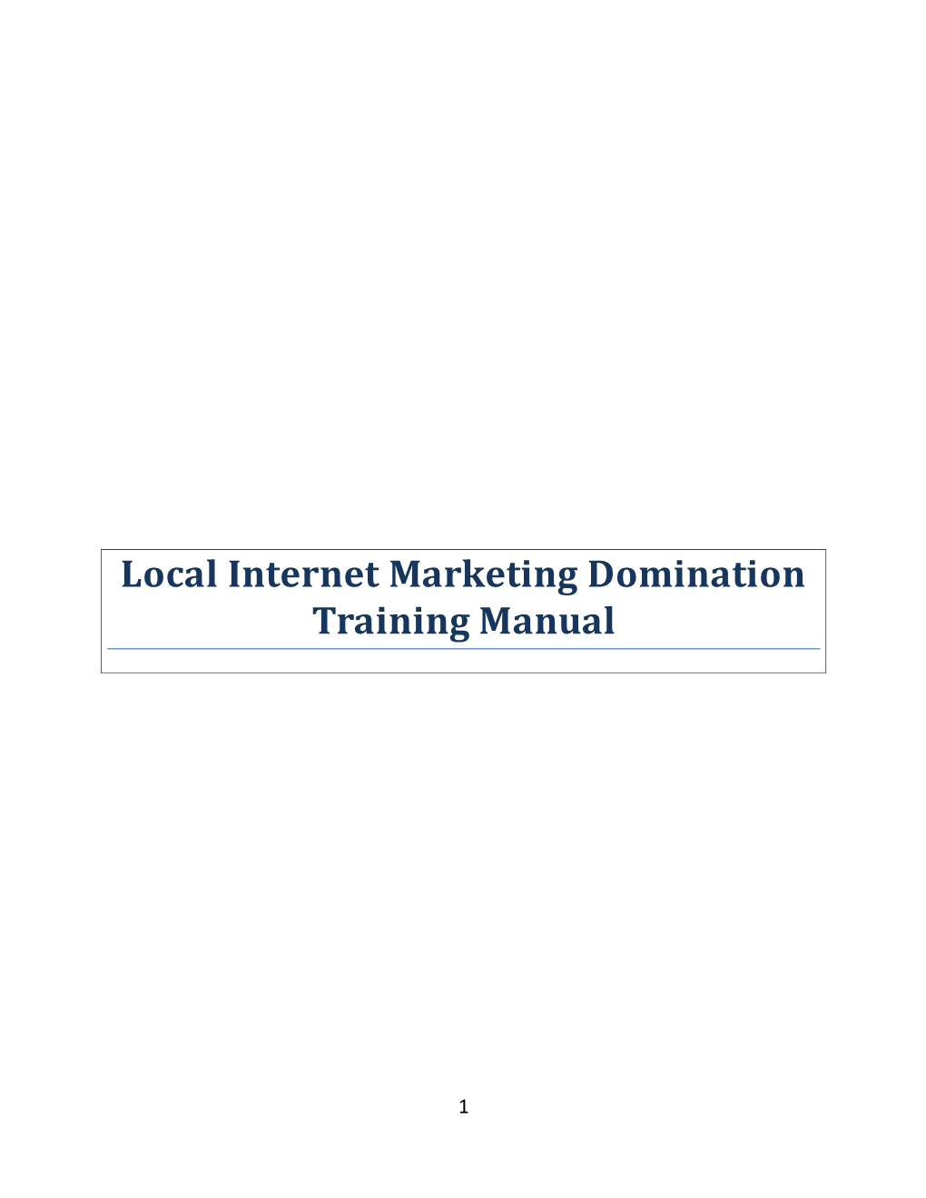 Local Internet Marketing Domination Training Manual