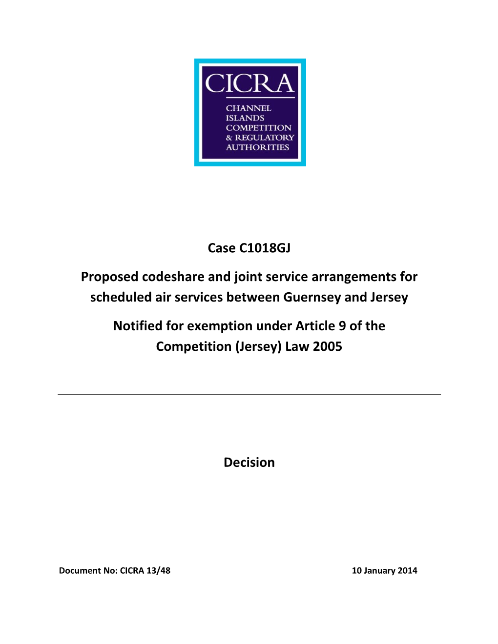 Case C1018GJ Proposed Codeshare and Joint Service Arrangements For