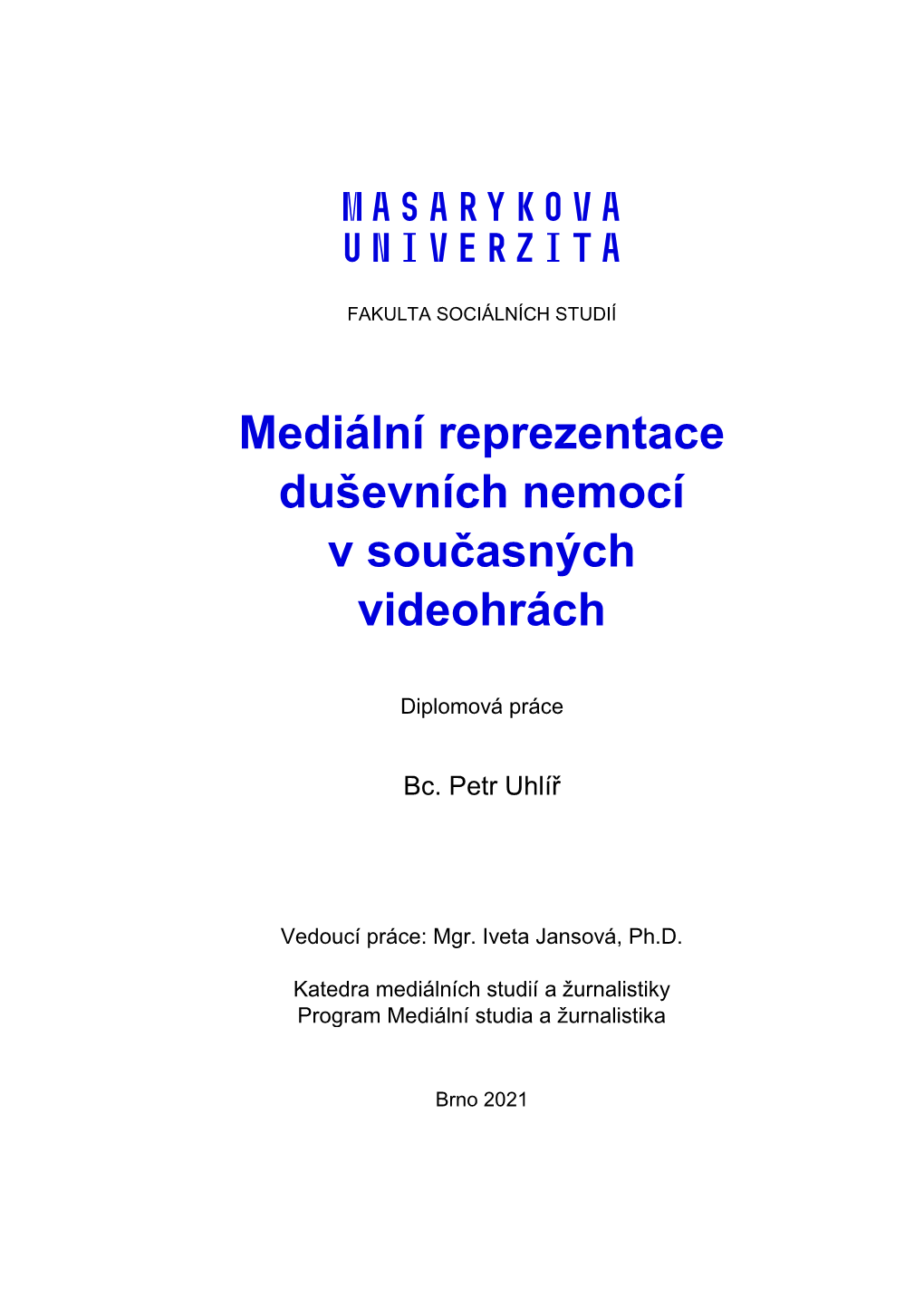 Mediální Reprezentace Duševních Nemocí V Současných Videohrách