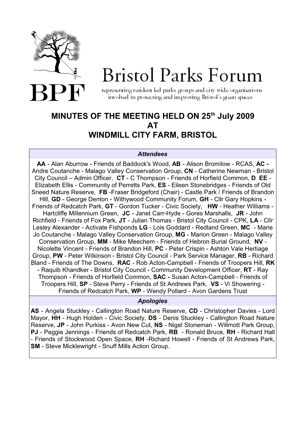 MINUTES of the MEETING HELD on 25Th July 2009 at WINDMILL CITY FARM, BRISTOL