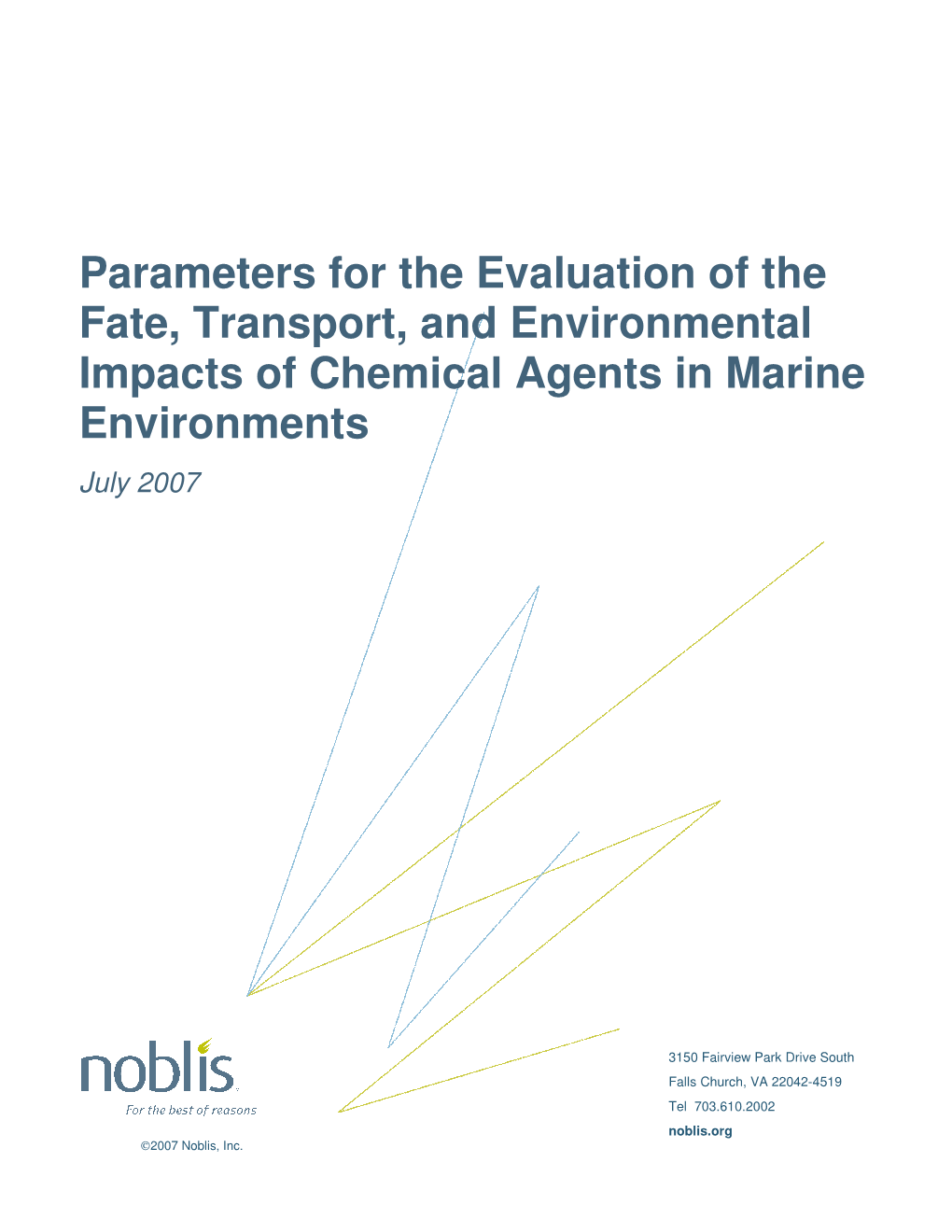 Parameters for the Evaluation of the Fate, Transport, and Environmental Impacts of Chemical Agents in Marine Environments July 2007