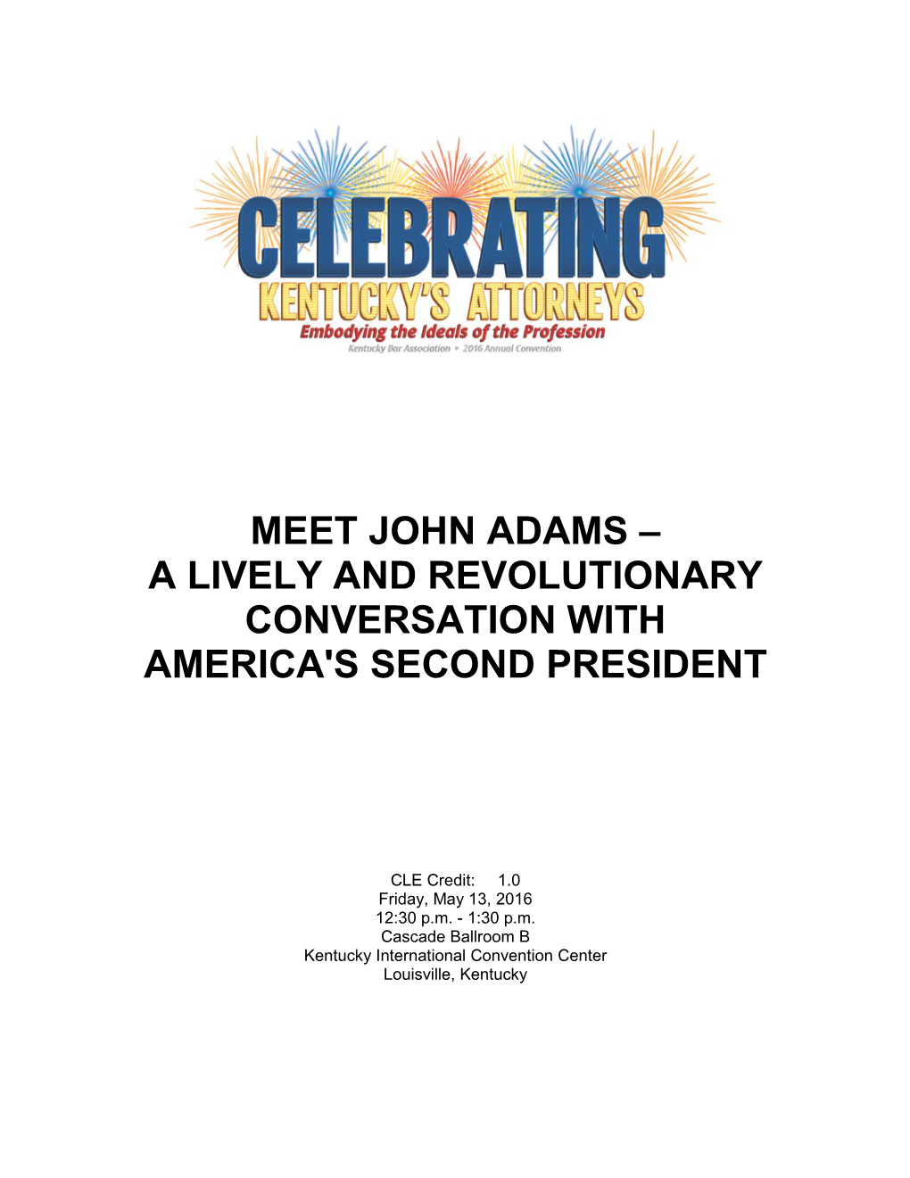 Meet John Adams – a Lively and Revolutionary Conversation with America's Second President