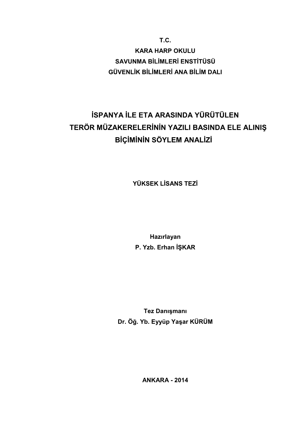 Ispanya Ile Eta Arasinda Yürütülen Terör Müzakerelerinin Yazili Basinda Ele Aliniş Biçiminin Söylem Analizi