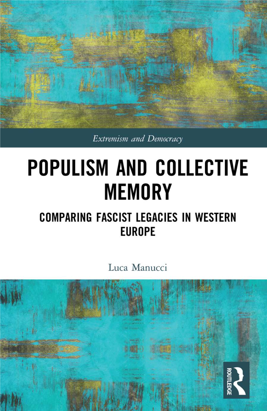 Populism and Collective Memory; Comparing Fascist Legacies In