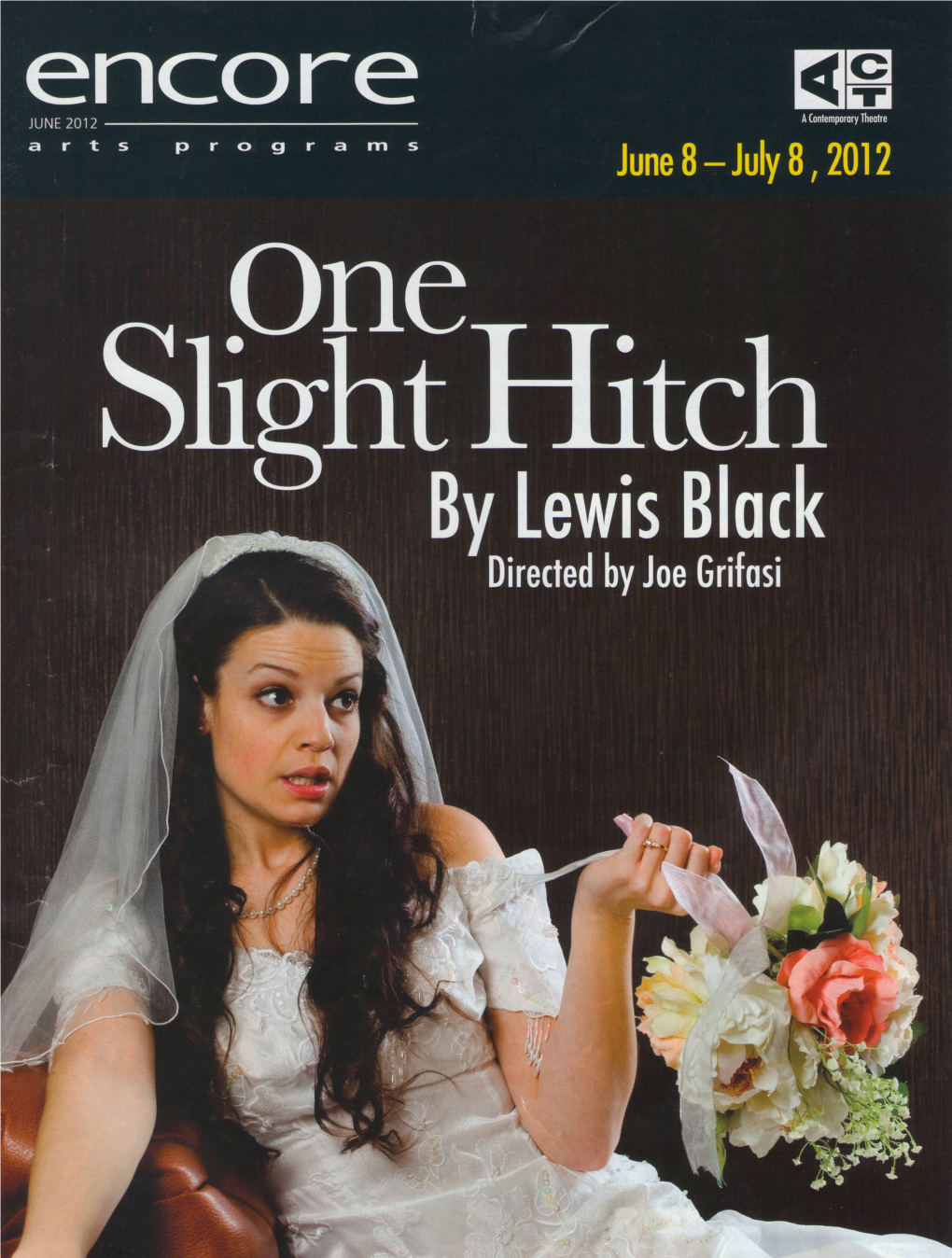 ONE SLIGHT HITCH Is Presented by Special Arrangement with Black Humor, Inc