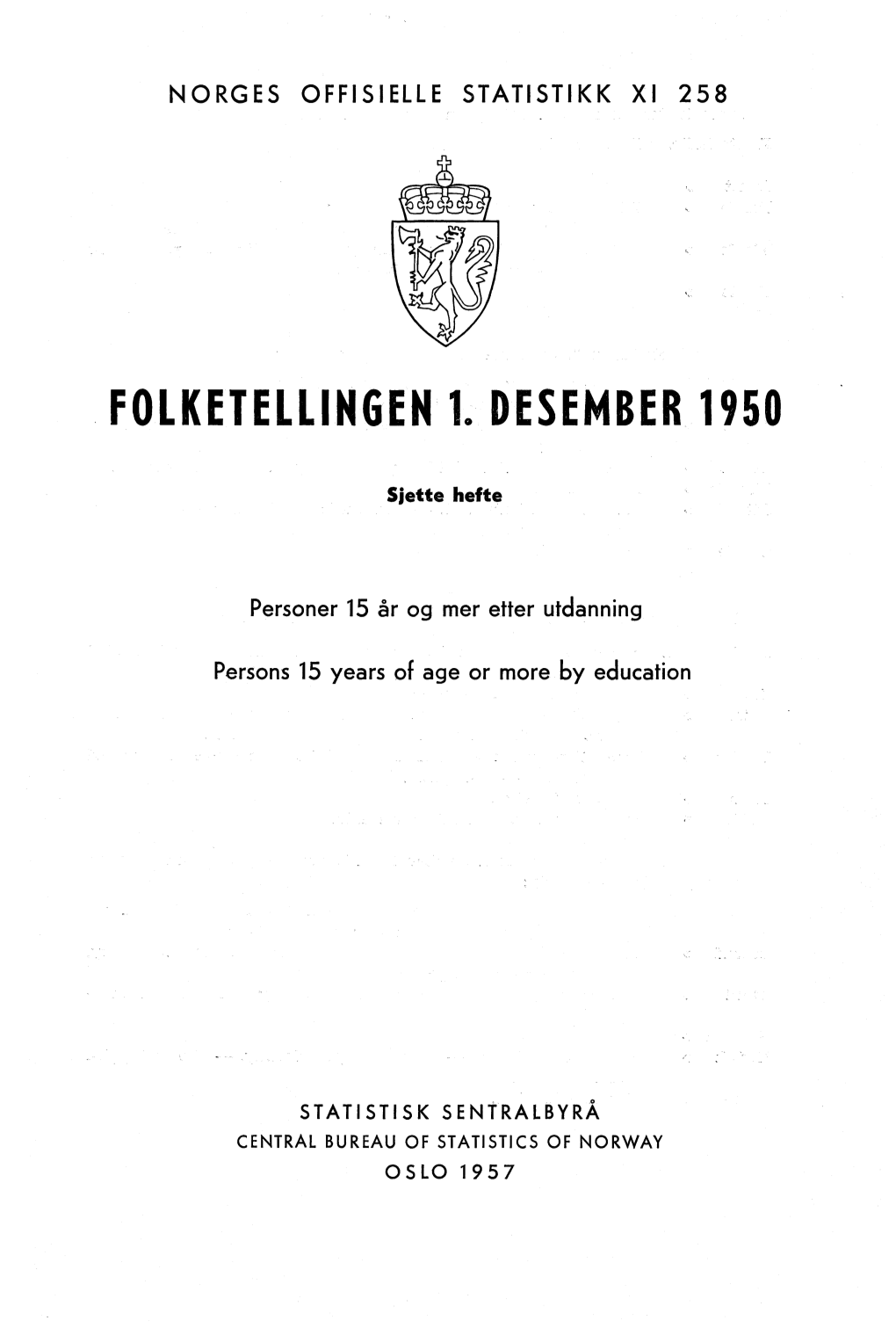 Folketellingen 1. Desember 1950 Hefte 6. Personer 15 År Og Mer Etter Utdanning