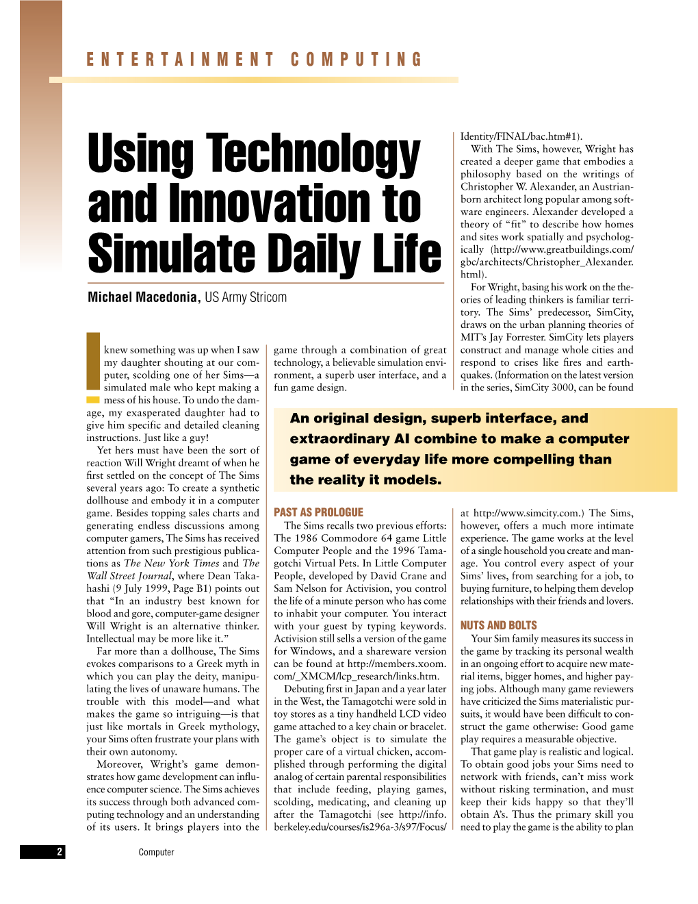 Using Technology and Innovation to Simulate Daily Life