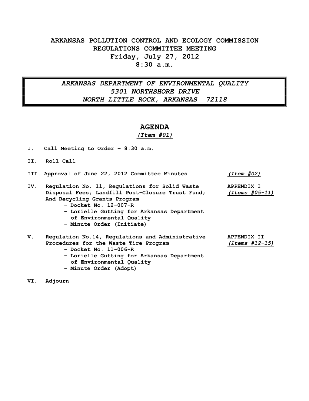 ARKANSAS POLLUTION CONTROL and ECOLOGY COMMISSION REGULATIONS COMMITTEE MEETING Friday, July 27, 2012 8:30 A.M