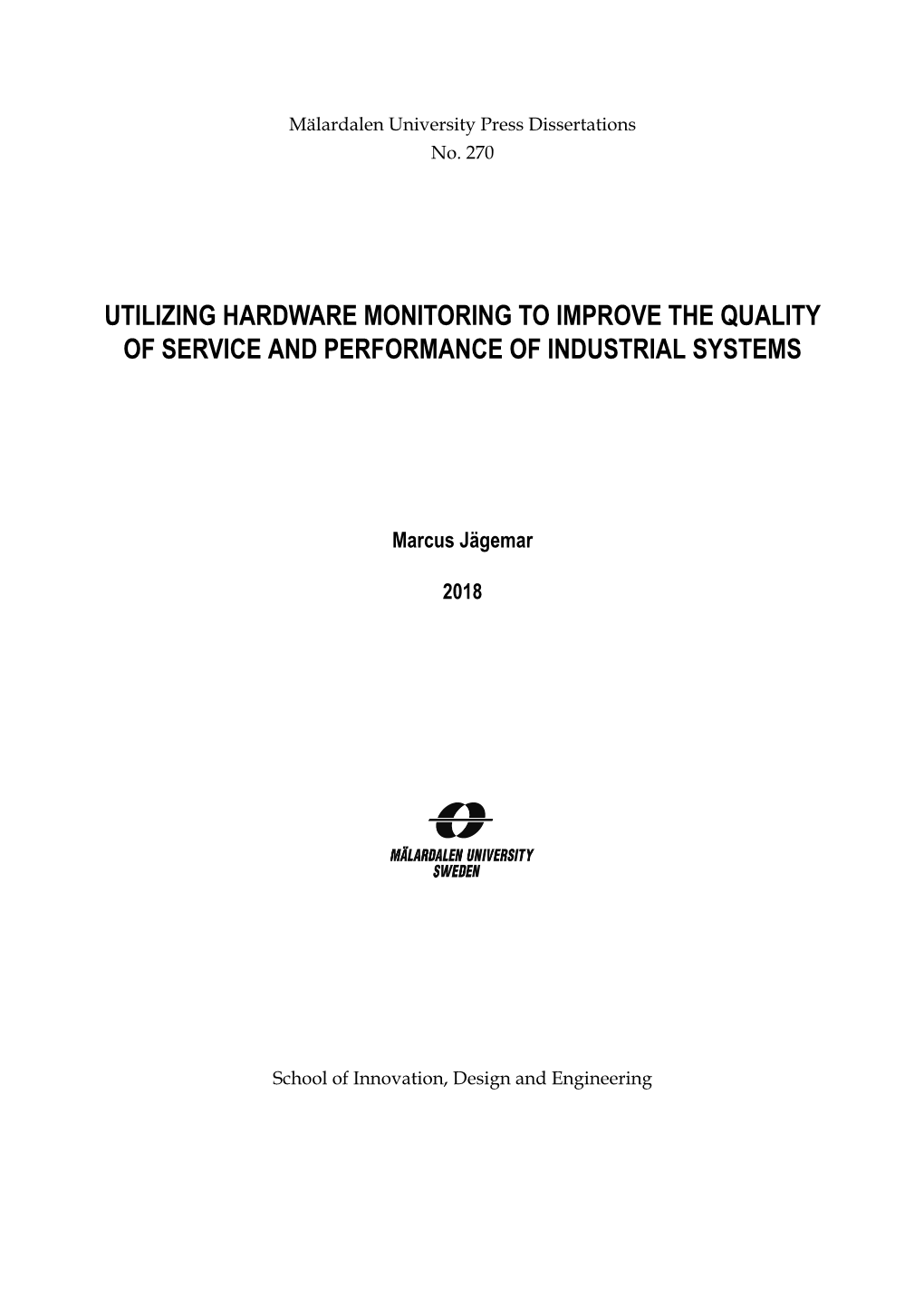 Utilizing Hardware Monitoring to Improve the Quality of Service and Performance of Industrial Systems