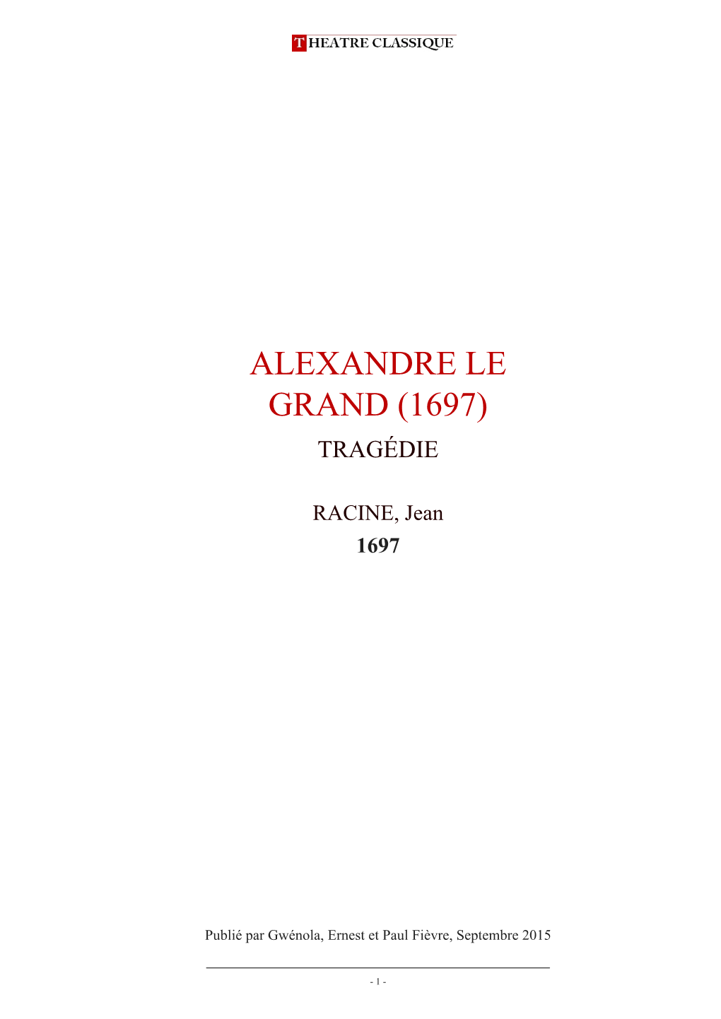 Alexandre Le Grand, Tragédie