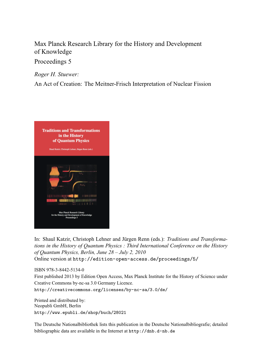 The Meitner-Frisch Interpretation of Nuclear Fission