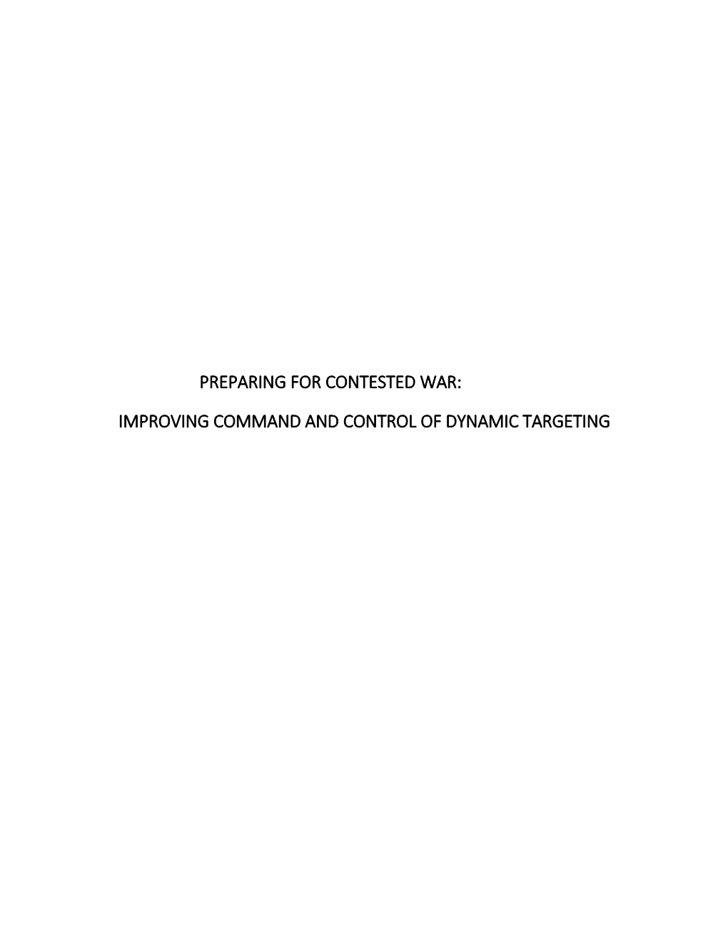 Preparing for Contested War: Improving Command and Control of Dynamic