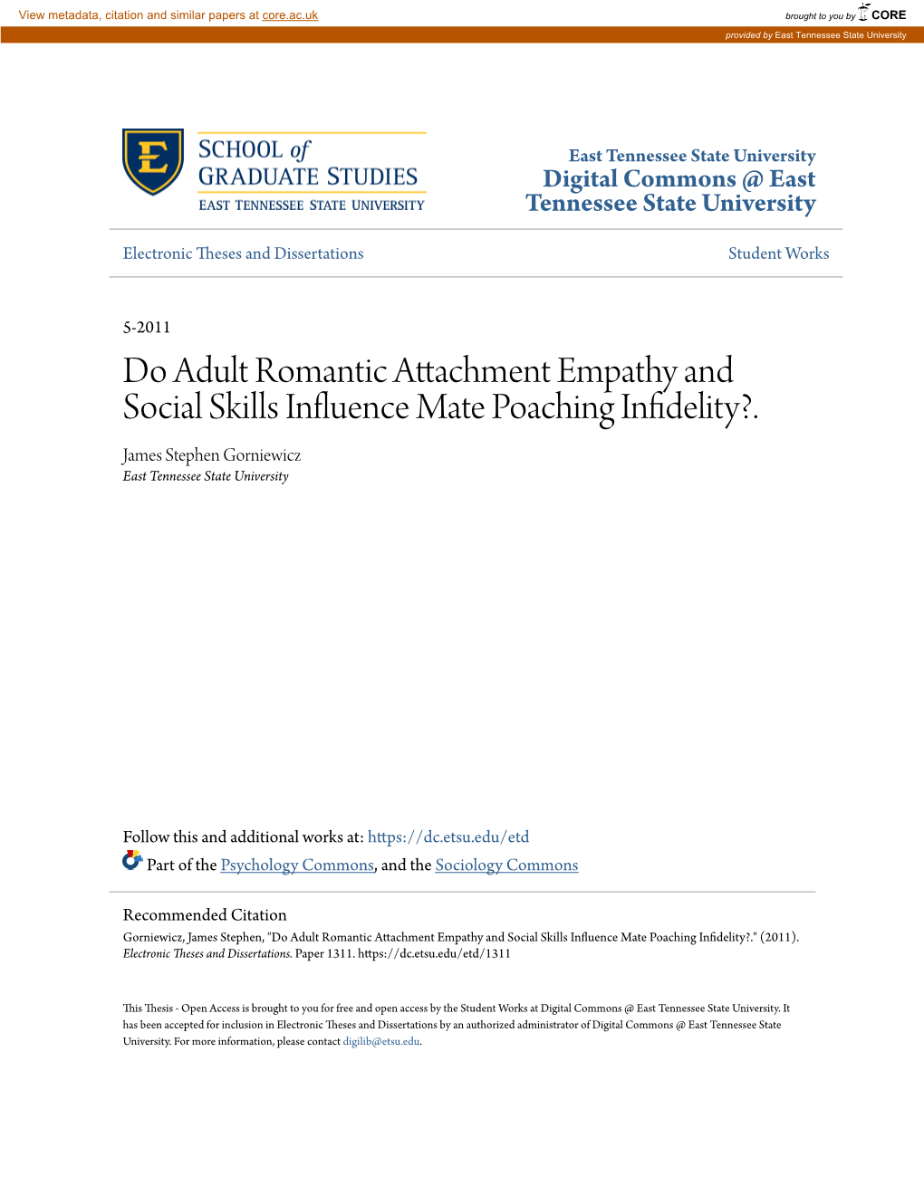 Do Adult Romantic Attachment Empathy and Social Skills Influence Mate Poaching Infidelity?. James Stephen Gorniewicz East Tennessee State University