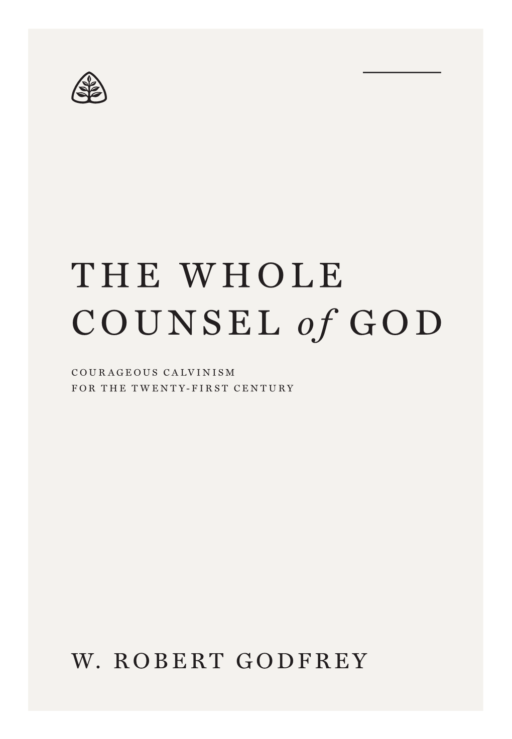 THE WHOLE COUNSEL of GOD