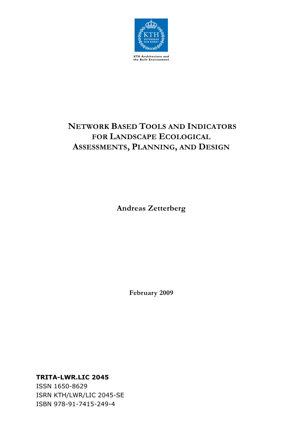 Network Based Tools and Indicators for Landscape Ecological Assessments, Planning, and Design