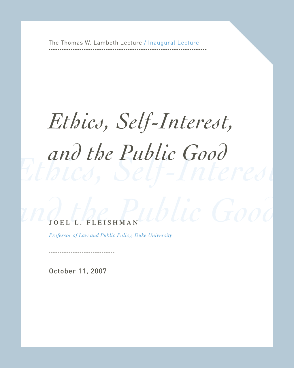 Ethics, Self-Interest, and the Public Good Ethics, Self-Interest