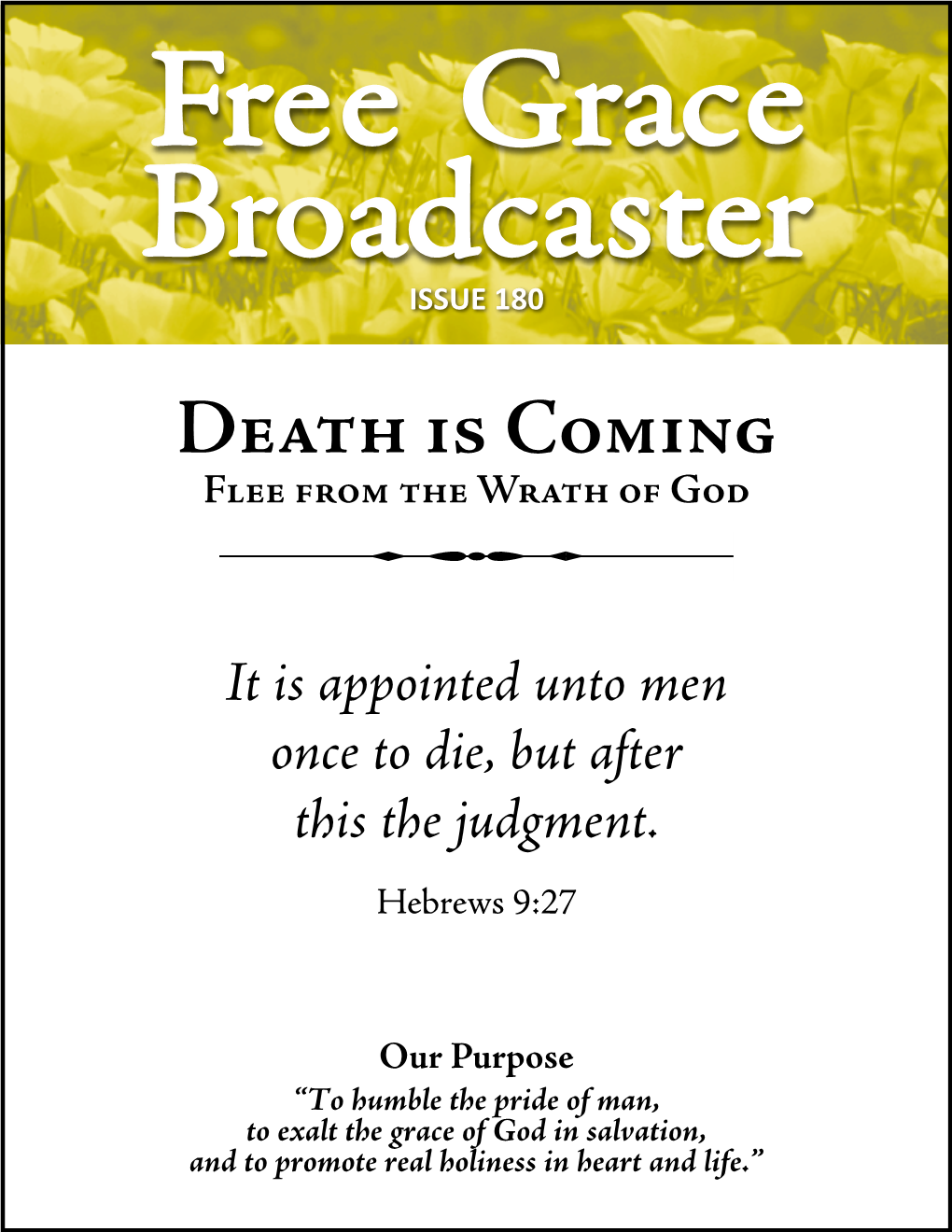 Free Grace Broadcaster ISSUE 180 Death Is Coming Flee from the Wrath of God