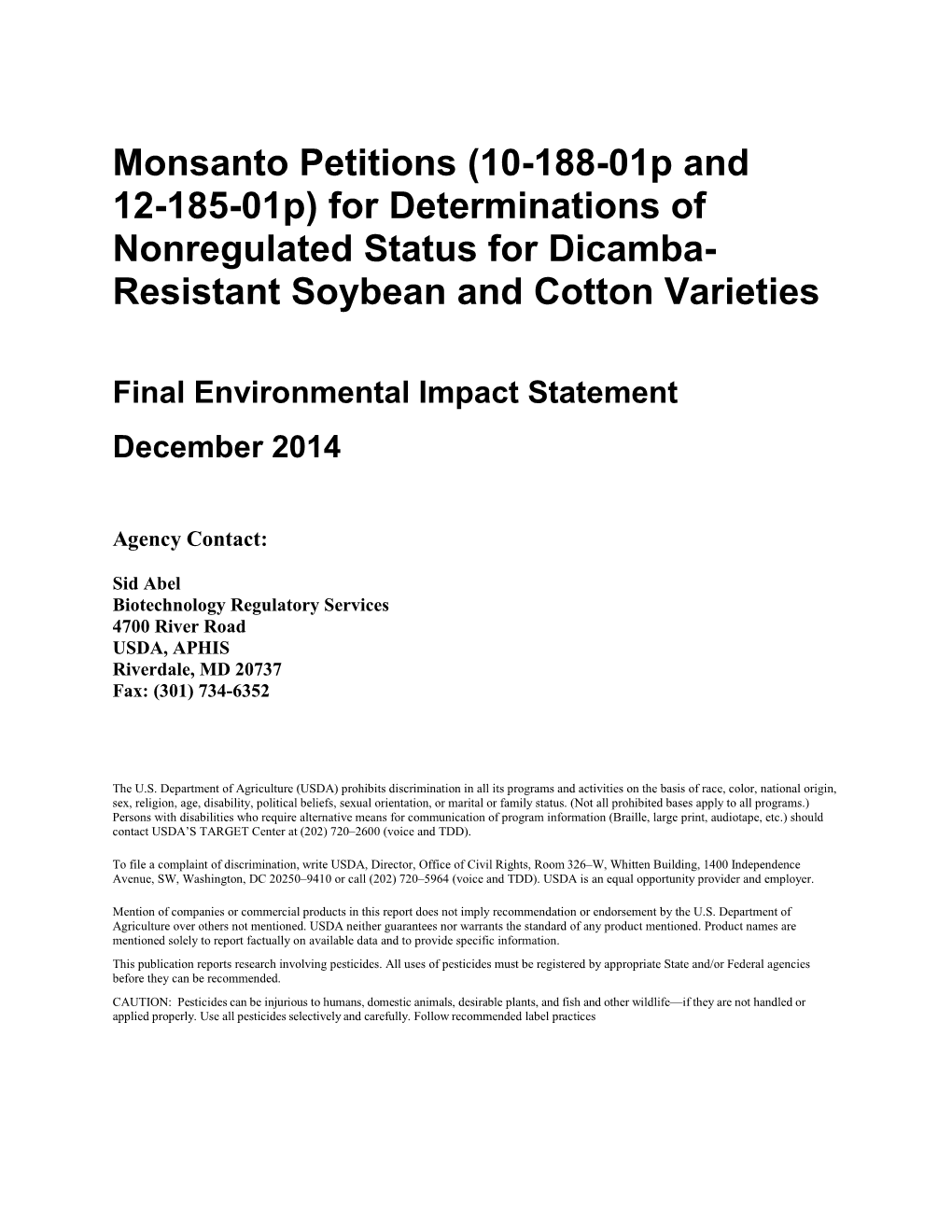 Etitions (10-188-01P and 12-185-01P) for Determinations of Nonregulated Status for Dicamba- Resistant Soybean and Cotton Varieties