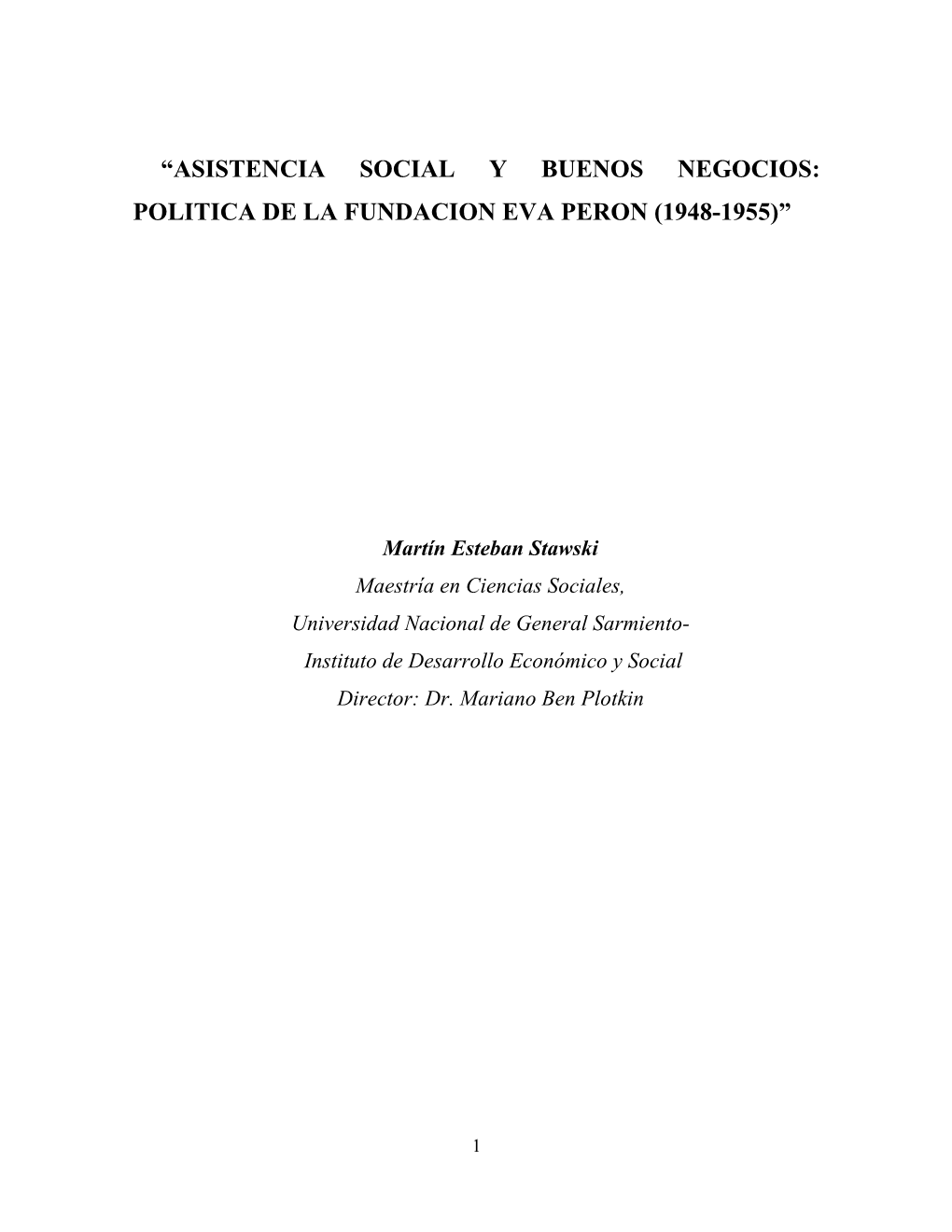 Asistencia Social Y Buenos Negocios: Politica De La Fundacion Eva Peron (1948-1955)”