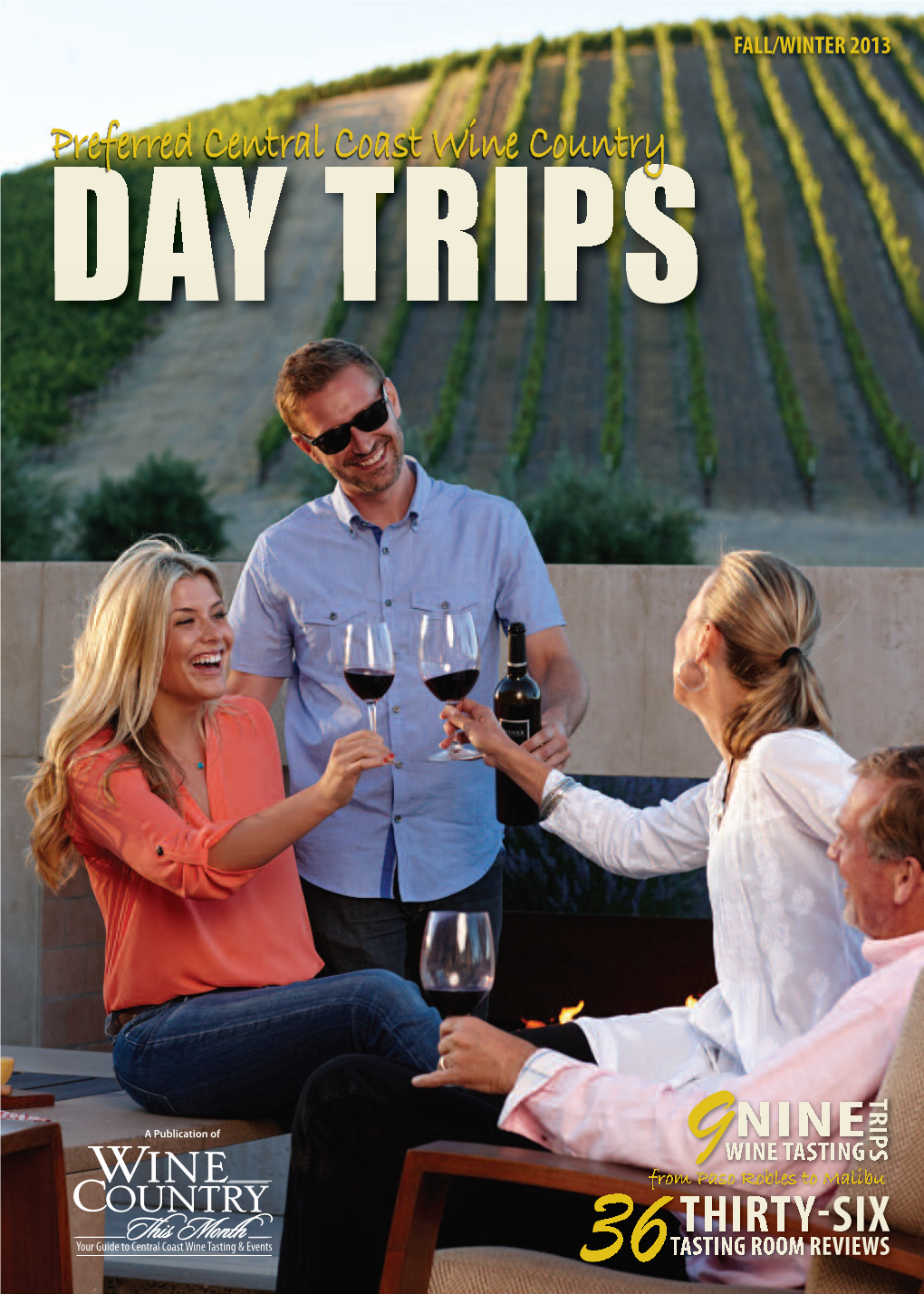 Preferred Central Coast Wine Country DAY TRIPS T R I a Publication of NINE P S